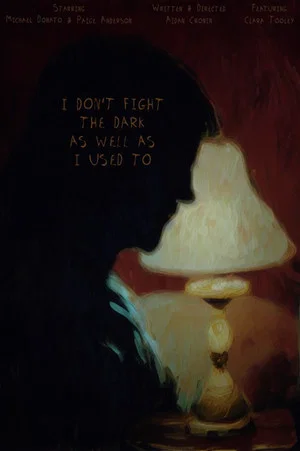 Постер: I Don't Fight the Dark as Well as I Used To