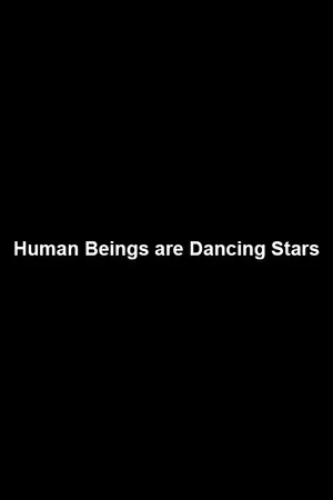 Постер: Human Beings are Dancing Stars