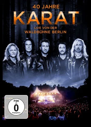 Постер: 40 Jahre Karat: Live von der Waldbühne Berlin