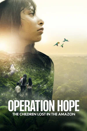 Постер: Operation Hope - The Children Lost in the Amazon