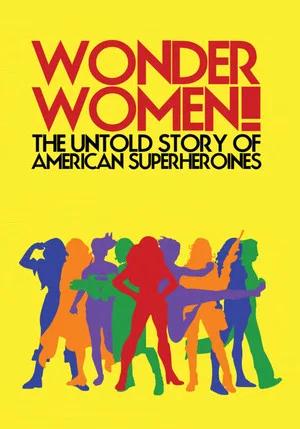Постер: Wonder Women!: The Untold Story of American Superheroines