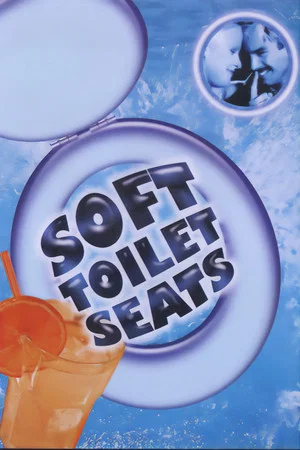 Постер: Soft Toilet Seats