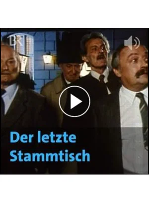 Постер: Der letzte Stammtisch