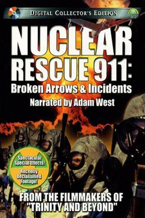 Постер: Nuclear Rescue 911: Broken Arrows & Incidents