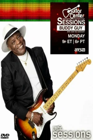 Постер: Buddy Guy - Guitar Center Sessions