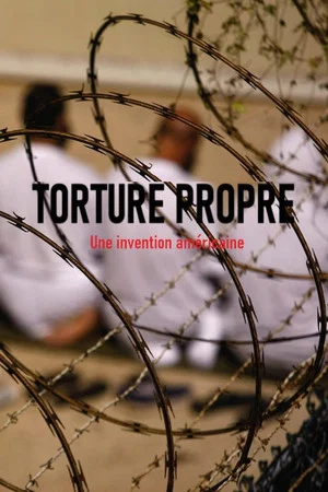 Постер: Torture propre, une invention américaine