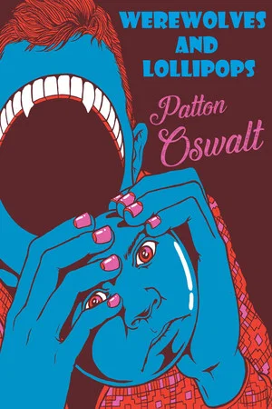Постер: Patton Oswalt: Werewolves and Lollipops