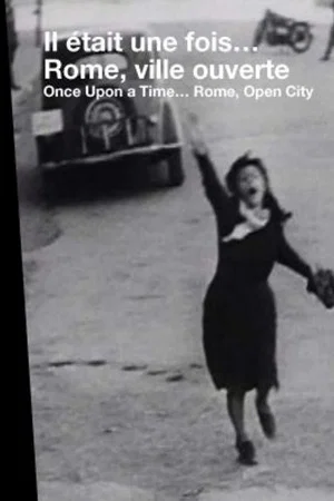 Постер: Once Upon a Time... 'Rome, Open City'
