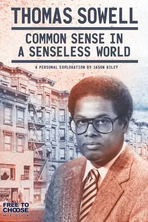 Постер: Thomas Sowell: Common Sense in a Senseless World