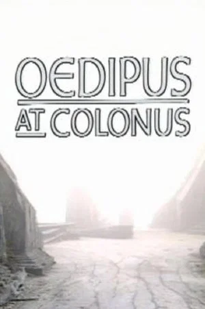 Постер: Theban Plays: Oedipus at Colonus