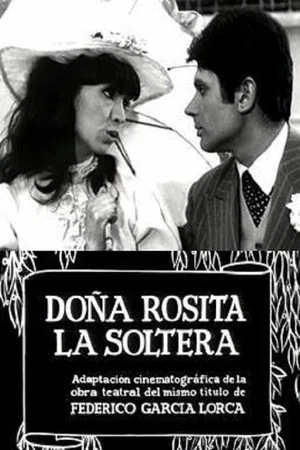 Постер: Doña Rosita la Soltera