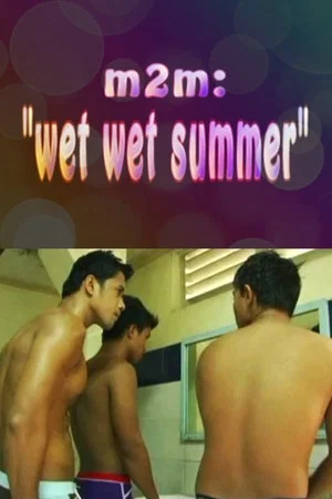 Постер: M2M Wet Wet Summer