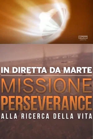 Постер: In Diretta Da Marte - Missione Perseverance Alla Ricerca Della Vita