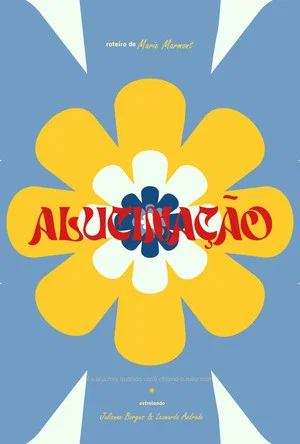 Постер: Alucinação