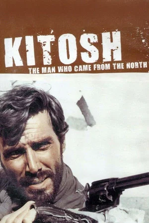 Постер: Kitosch, the Man Who Came from the North