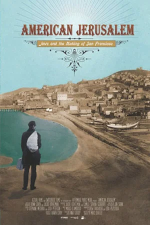 Постер: American Jerusalem: Jews and the Making of San Francisco