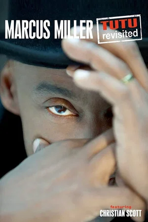Постер: Marcus Miller - Tutu Revisited