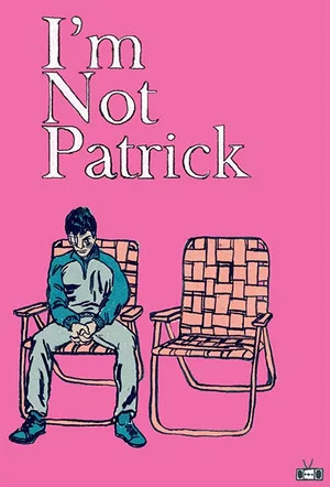Постер: I'm Not Patrick
