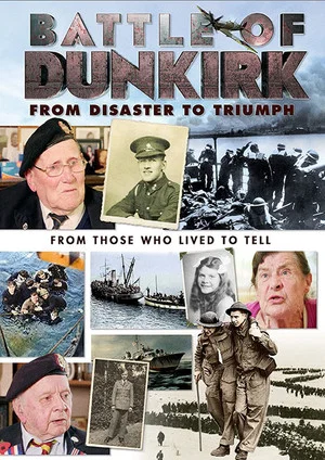 Постер: Battle of Dunkirk: From Disaster to Triumph