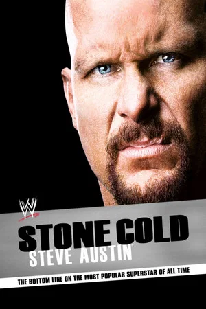 Постер: Stone Cold Steve Austin: The Bottom Line on the Most Popular Superstar of All Time