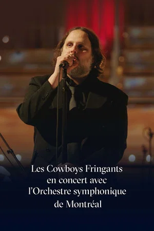 Постер: Les Cowboys Fringants en concert avec l’Orchestre symphonique de Montréal
