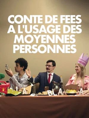 Постер: Conte de fées à l'usage des moyennes personnes