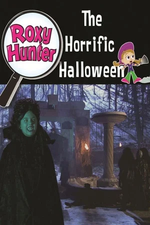 Постер: Roxy Hunter and the Horrific Halloween