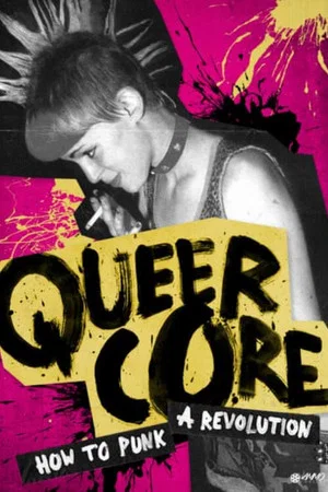 Постер: Queercore: How to Punk a Revolution