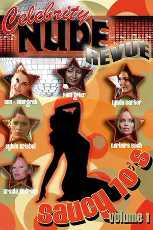 Постер: Celebrity Nude Revue: The Saucy 70's Volume 1