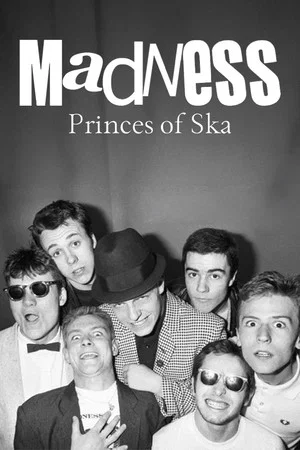 Постер: Madness - Princes of Ska, Kings of Pop