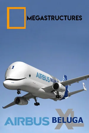Постер: Megastructures: Airbus Beluga XL