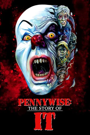 Постер: Pennywise: The Story of ‘It’