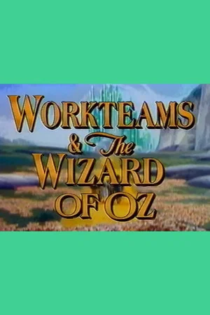 Постер: Workteams & the Wizard of Oz