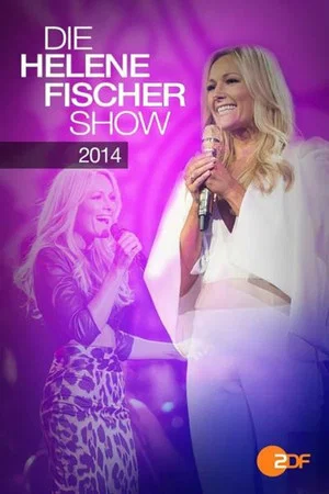 Постер: Die Helene Fischer Show 2014