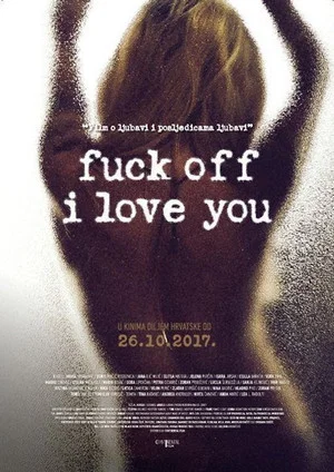 Постер: Fuck Off I Love You