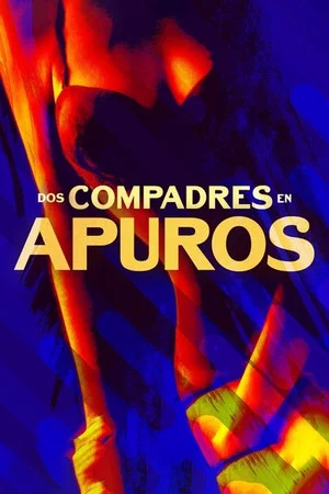 Постер: Dos compadres en apuros