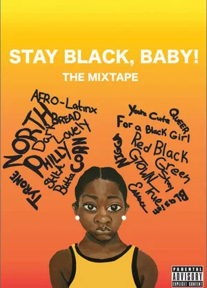 Постер: The Mixtape: Stay Black, Baby!