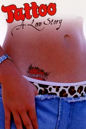 Постер: Tattoo, a Love Story