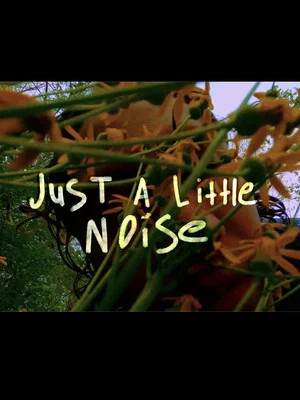 Постер: Just A Little Noise