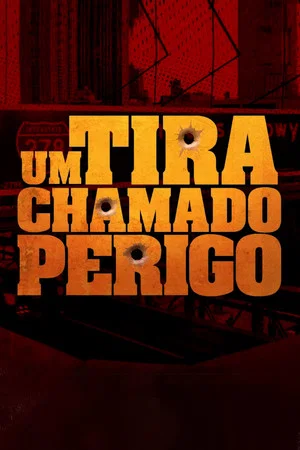 Постер: Um Tira Chamado Perigo