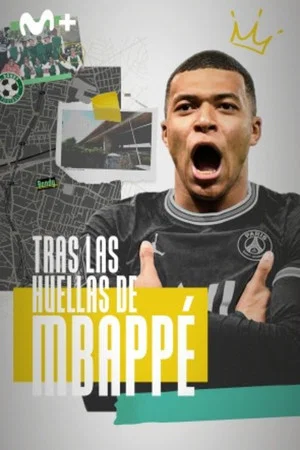 Постер: Tras las huellas de Mbappé