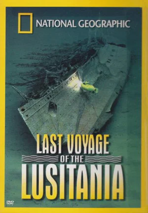 Постер: National Geographic: Last Voyage of the Lusitania