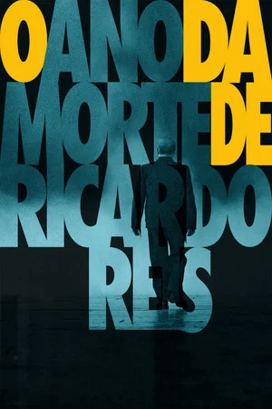 Постер: The Year of the Death of Ricardo Reis