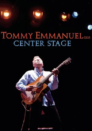 Постер: Tommy Emmanuel - Center Stage