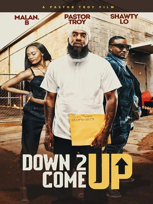 Постер: Down 2 Come Up