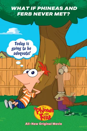 Постер: Untitled Phineas and Ferb Movie