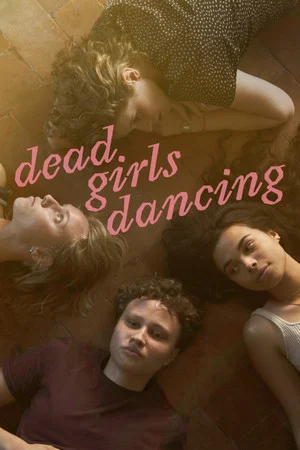 Постер: Dead Girls Dancing
