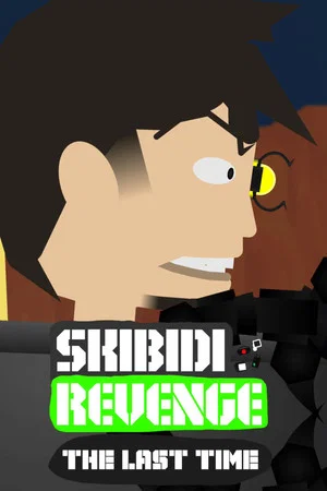 Постер: Skibidi Revenge: The Last Time