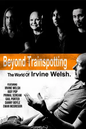 Постер: Beyond Trainspotting: The World of Irvine Welsh