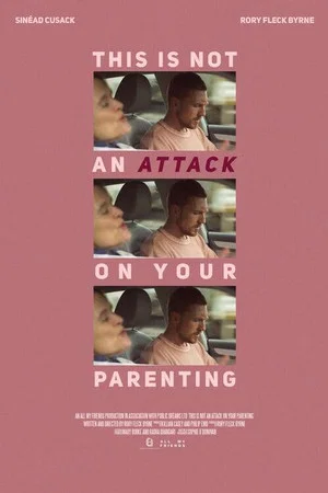 Постер: This Is Not An Attack On Your Parenting